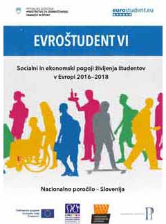 Socialni in ekonomski pogoji ivljenja tudentov v Evropi 2016—2018.
Nacionalno poročilo – Slovenija